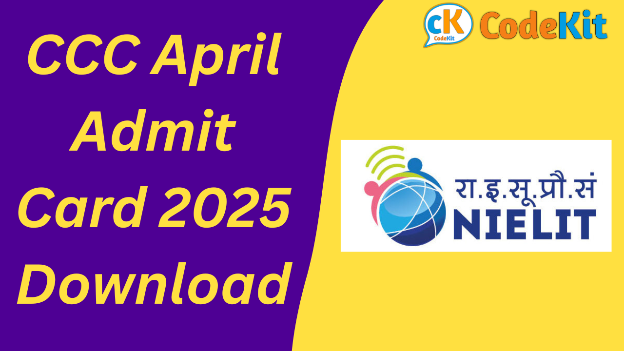 CCC April Admit Card 2025
