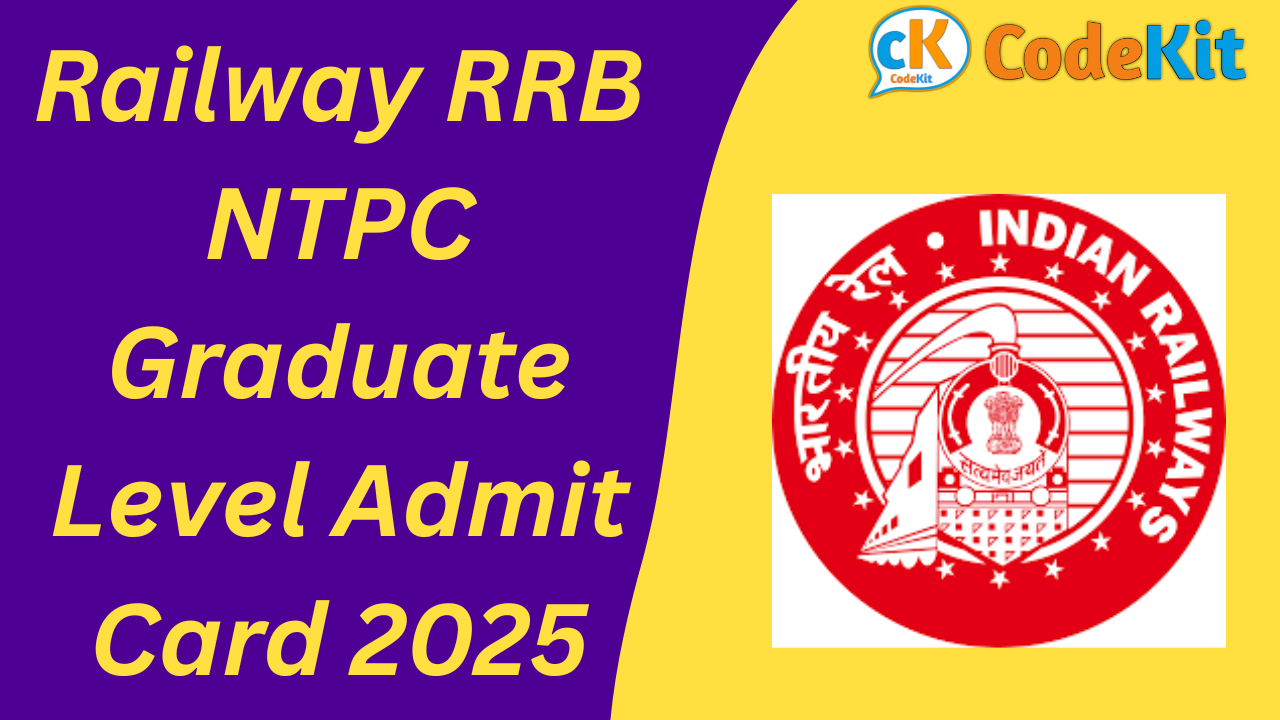 Railway RRB NTPC Graduate Level Admit Card 2025