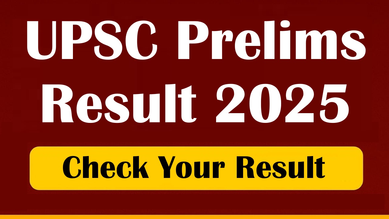 UPSC Prelims Result 2025