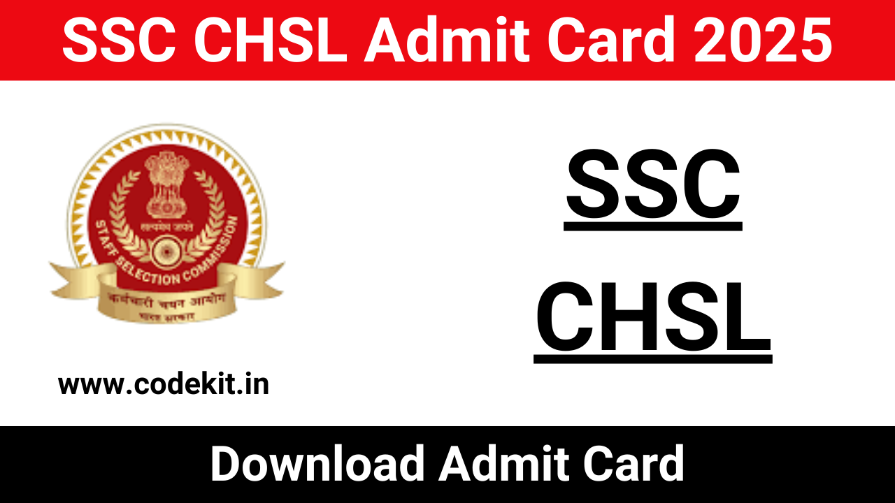 SSC CHSL Admit Card 2025
